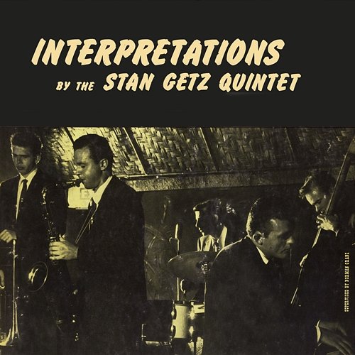 Interpretations By The Stan Getz Quintet Stan Getz Quintet