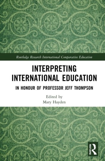 Interpreting International Education. In Honour of Professor Jeff Thompson Mary Hayden
