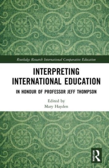 Interpreting International Education: In Honour of Professor Jeff Thompson Opracowanie zbiorowe