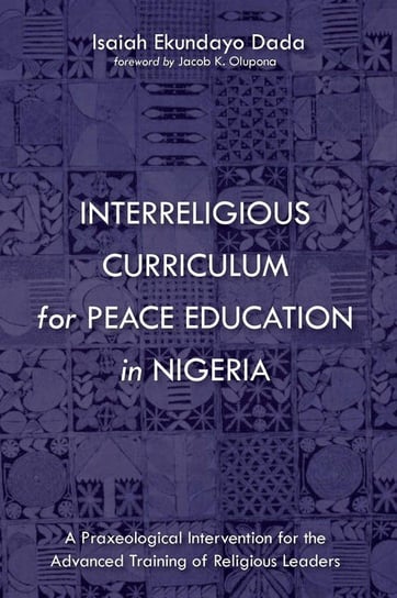 Interreligious Curriculum for Peace Education in Nigeria Dada Isaiah Ekundayo