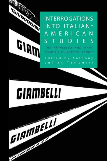 Interrogations into Italian-American Studies Bordighera Press