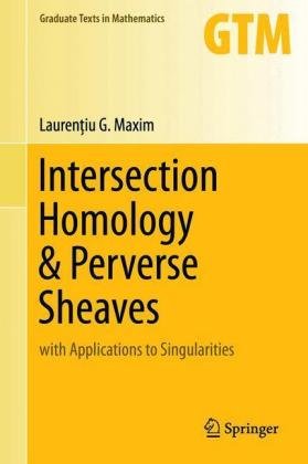 Intersection Homology & Perverse Sheaves. with Applications to Singularities Springer Nature Switzerland AG