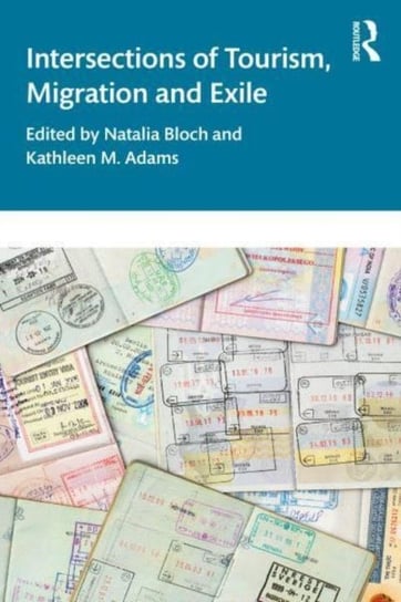 Intersections of Tourism, Migration, and Exile Bloch Natalia