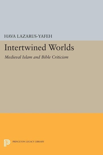 Intertwined Worlds Lazarus-Yafeh Hava