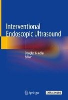 Interventional Endoscopic Ultrasound Springer-Verlag Gmbh, Springer International Publishing