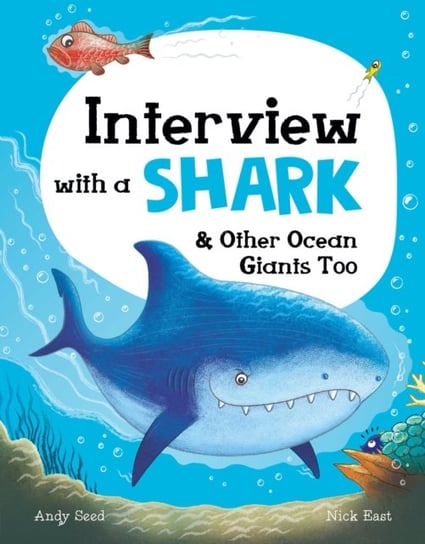 Interview with a Shark: and Other Ocean Giants Too Seed Andy