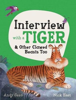 Interview with a Tiger: and Other Clawed Beasts too Seed Andy