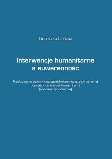 Interwencje humanitarne a suwerenność Dróżdż Dominika