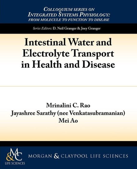 Intestinal Water and Electrolyte Transport in Health and Disease Rao Mrinalini C.