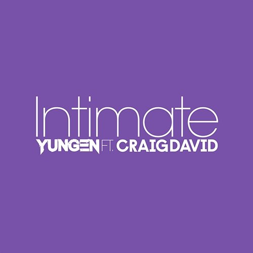 Intimate Yungen feat. Craig David