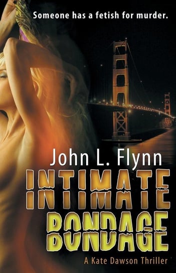 Intimate Bondage Flynn John L.