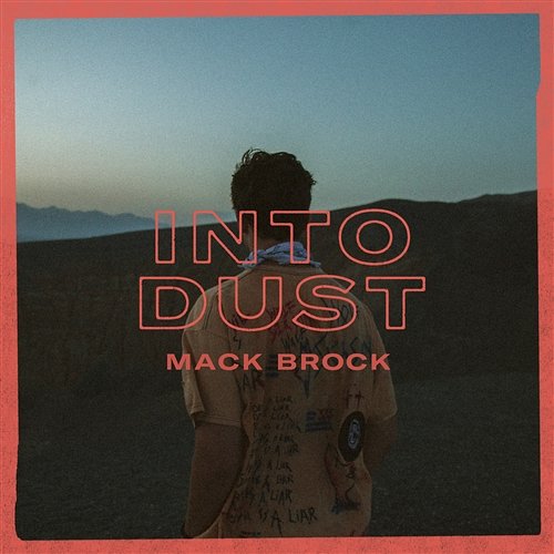 Into Dust Mack Brock