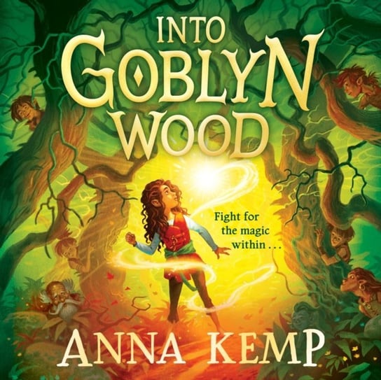 Into Goblyn Wood Anna Kemp