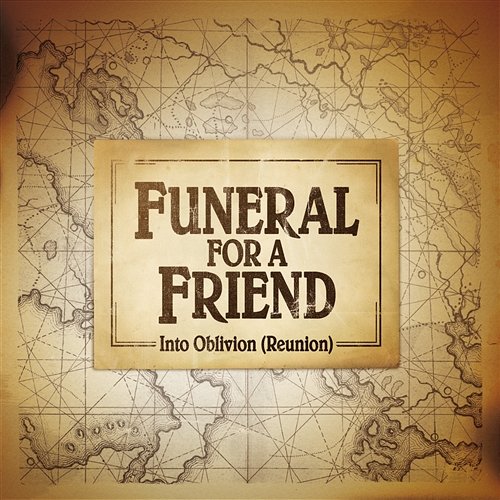 Into Oblivion [Reunion] Funeral For A Friend