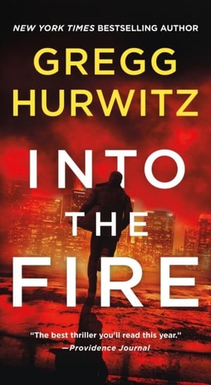 Into the Fire: An Orphan X Novel Hurwitz Gregg