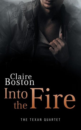 Into the Fire Boston Claire
