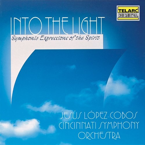 Into the Light: Symphonic Expressions of the Spirit Cincinnati Symphony Orchestra, Jesús López Cobos