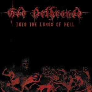 Into The Lungs Of Hell God Dethroned