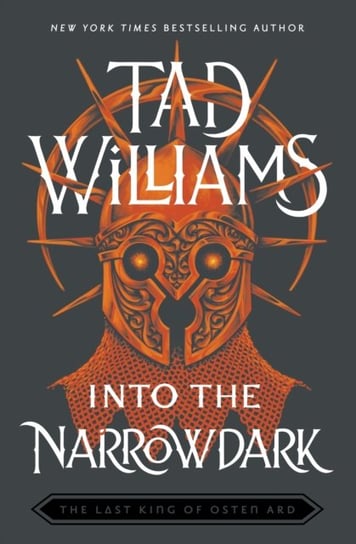 Into the Narrowdark: Book Three of The Last King of Osten Ard Williams Tad