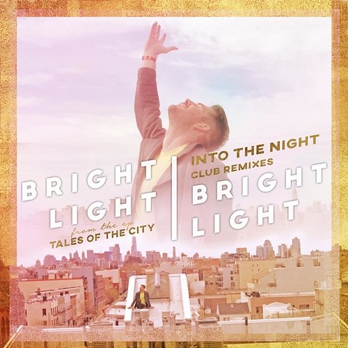 Into the Night (Club Remixes) Bright Light Bright Light