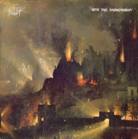 Into the Pandemonium (Deluxe Edition) Celtic Frost