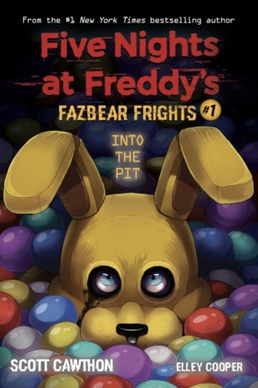 Into the Pit (Five Nights at Freddys: Fazbear Frights #1) Opracowanie zbiorowe