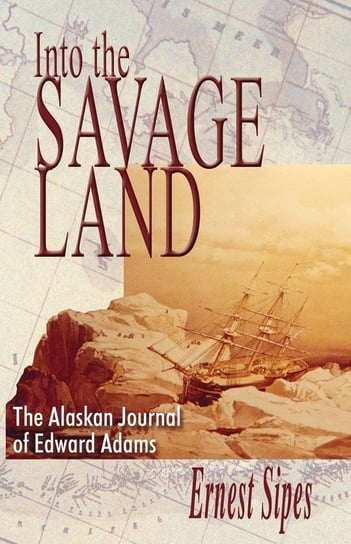 Into the Savage Land Ernest Sipes