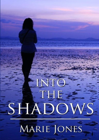 Into The Shadows Marie Jones