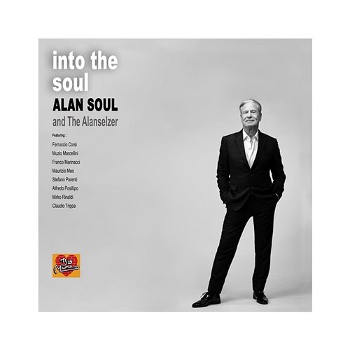 INTO THE SOUL Alan Soul