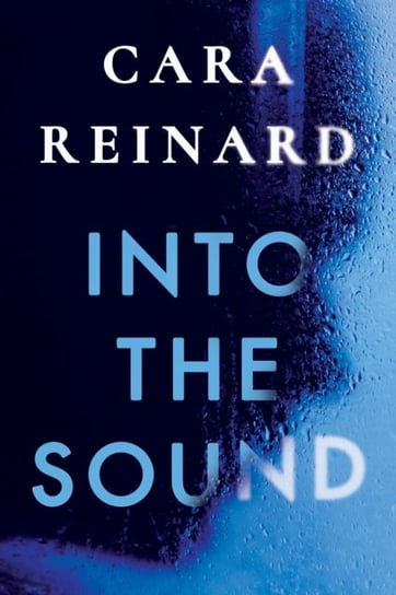 Into the Sound Cara Reinard