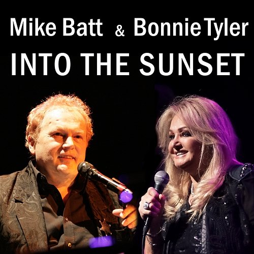 Into The Sunset Duet Mike Batt feat. Bonnie Tyler