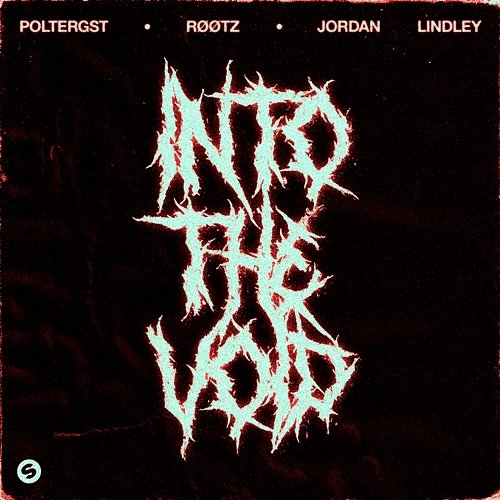 Into The Void RØØTZ feat. Jordan Lindley, Poltergst