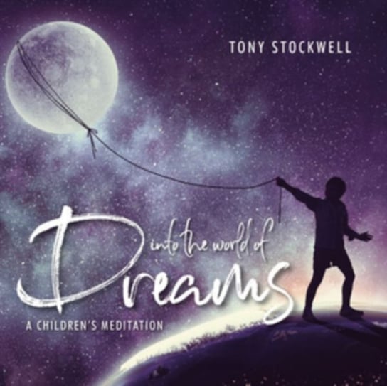 Into the World of Dreams Stockwell Tony