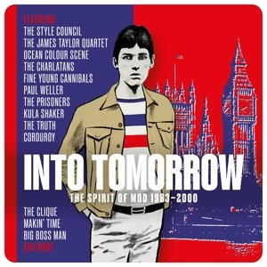 Into Tomorrow - the Spirit of Mod 1983-2000 Various Artists