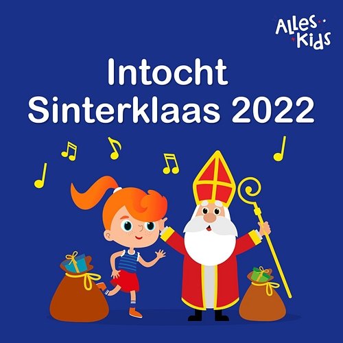 Intocht Sinterklaas 2022 Alles Kids, Sinterklaasliedjes Alles Kids
