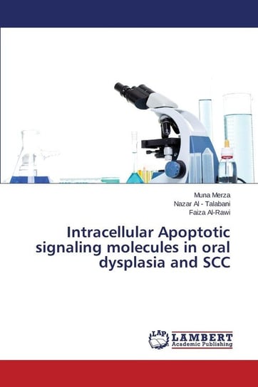 Intracellular Apoptotic signaling molecules in oral dysplasia and SCC Merza Muna