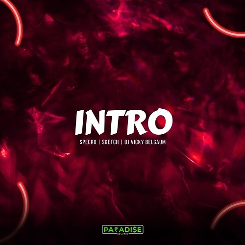 Intro SKETCH & Dj Vicky Belgaum, Specro