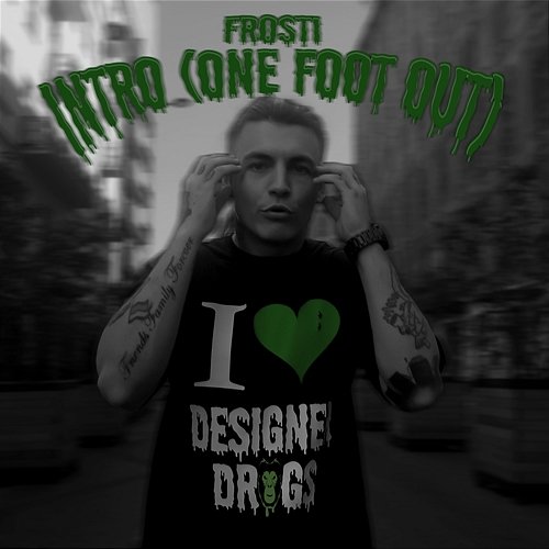 INTRO (ONE FOOT OUT) Frosti