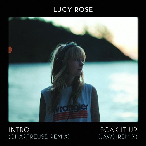 Intro / Soak It Up Lucy Rose