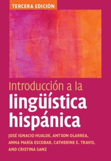 Introduccion A La Linguistica Hispanica Opracowanie zbiorowe