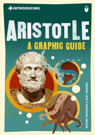 Introducing Aristotle: A Graphic Guide Rupert Woodfin
