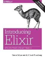Introducing Elixir, 2e Laurent Simon, Eisenberg David J.