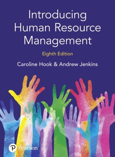 Introducing Human Resource Management Opracowanie zbiorowe
