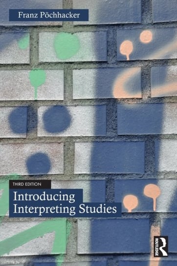 Introducing Interpreting Studies Opracowanie zbiorowe