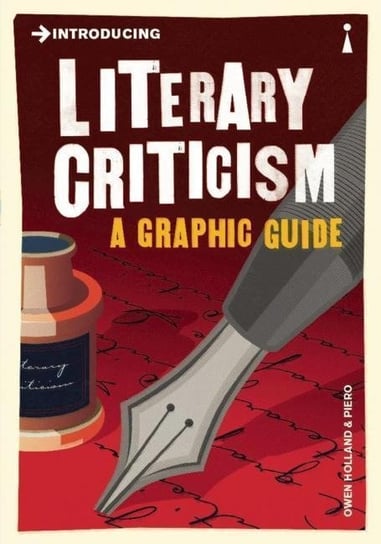 Introducing Literary Criticism. A Graphic Guide Owen Holland