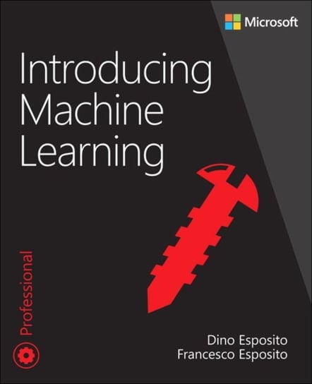 Introducing Machine Learning Esposito Dino, Esposito Francesco