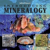 Introducing Mineralogy Mason John
