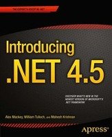 Introducing .NET 4.5 Mackey Alex, Stewart Tulloch William, Krishnan Mahesh