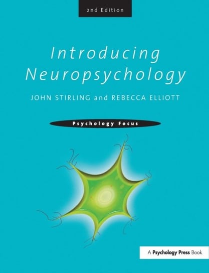 Introducing Neuropsychology: 2nd Edition Opracowanie zbiorowe