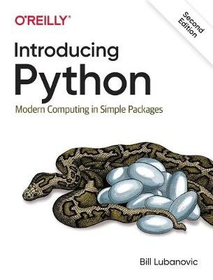 Introducing Python: Modern Computing in Simple Packages Lubanovic Bill